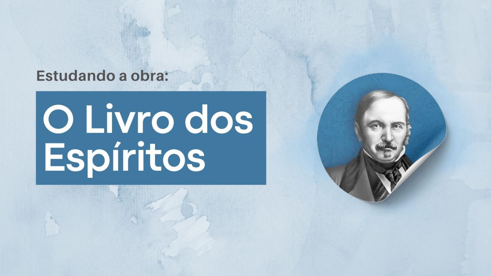 Estudando as Obras de Allan Kardec.