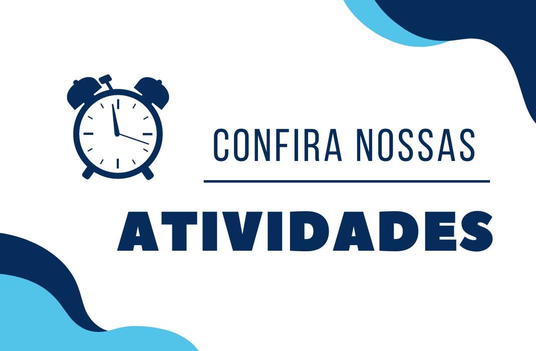 Horário das nossas atividades: